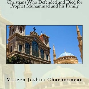 Christians Who Defended and Died for Prophet Muhammad and his Family