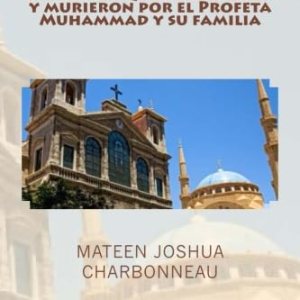 Cristianos que defendieron y murieron por el Profeta Muhammad y su familia