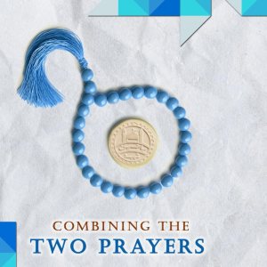 COMBINING THE TWO PRAYERS